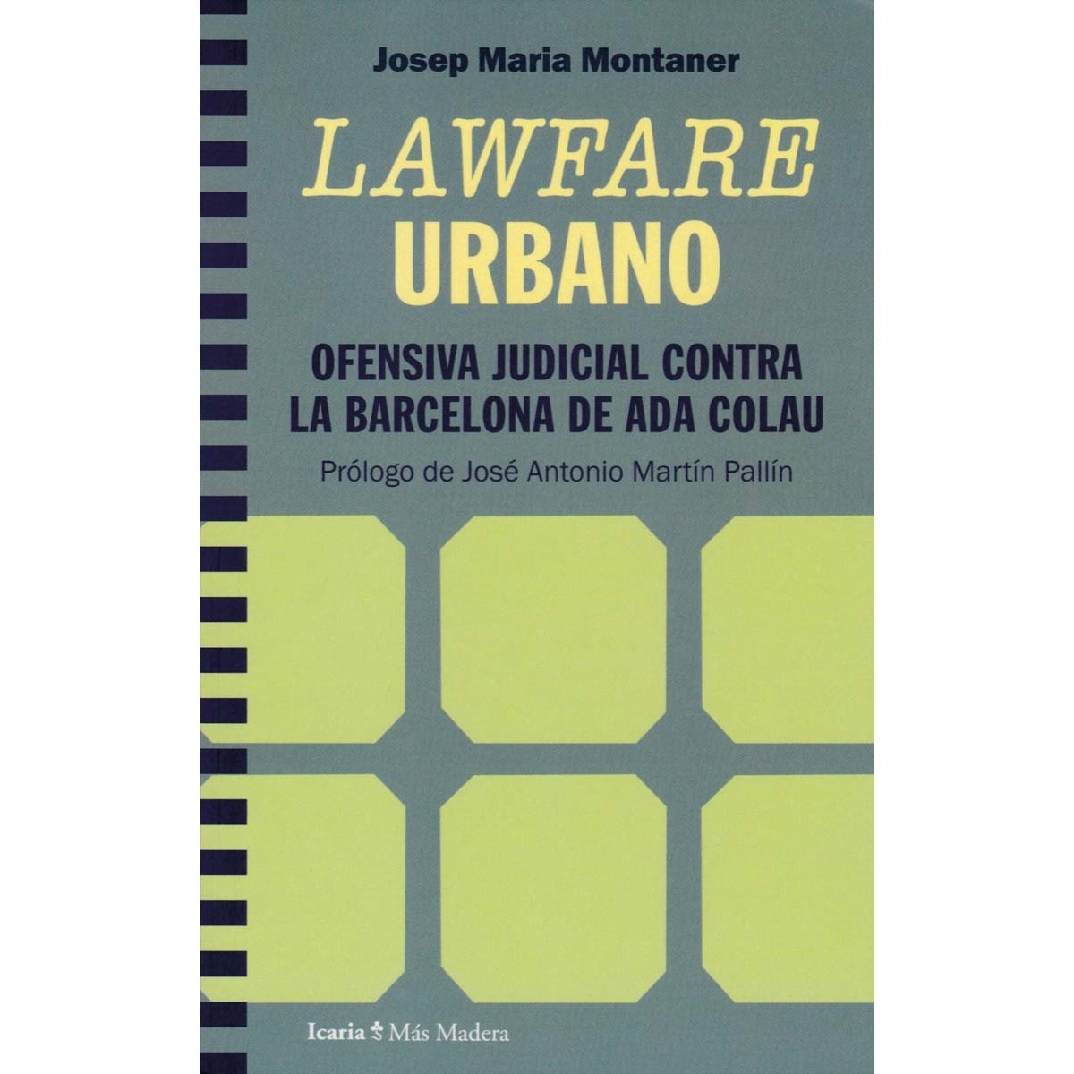 Imagem 0 de LAWFARE URBANO: Ofensiva judicial conta la Barcelona de Ada Colau