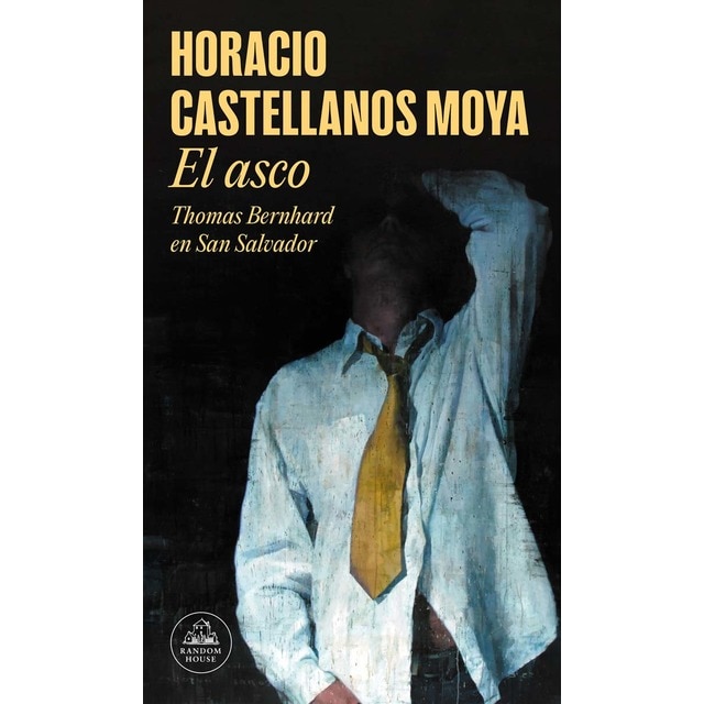 Imagen 0 de El asco: Thomas Bernhard en San Salvador  (Tapa blanda)