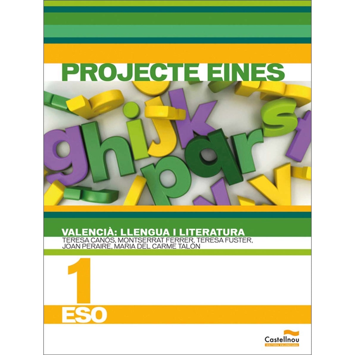 Imagen 0 de Valencià: Llengua i Literatura. 1r ESO. Projecte Eines: Projecte Eines (Tapa blanda)