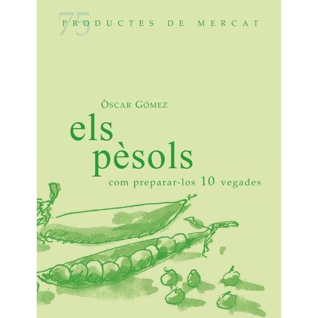 Els pessols, com preparar-los 10 vegades 1