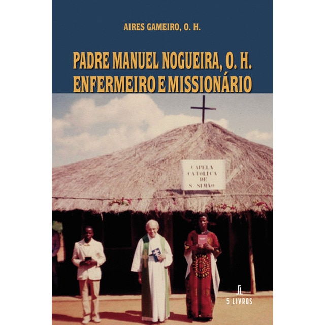 Imagem 0 de Padre manuel nogueira, o.H.Enfermeiroe missioná