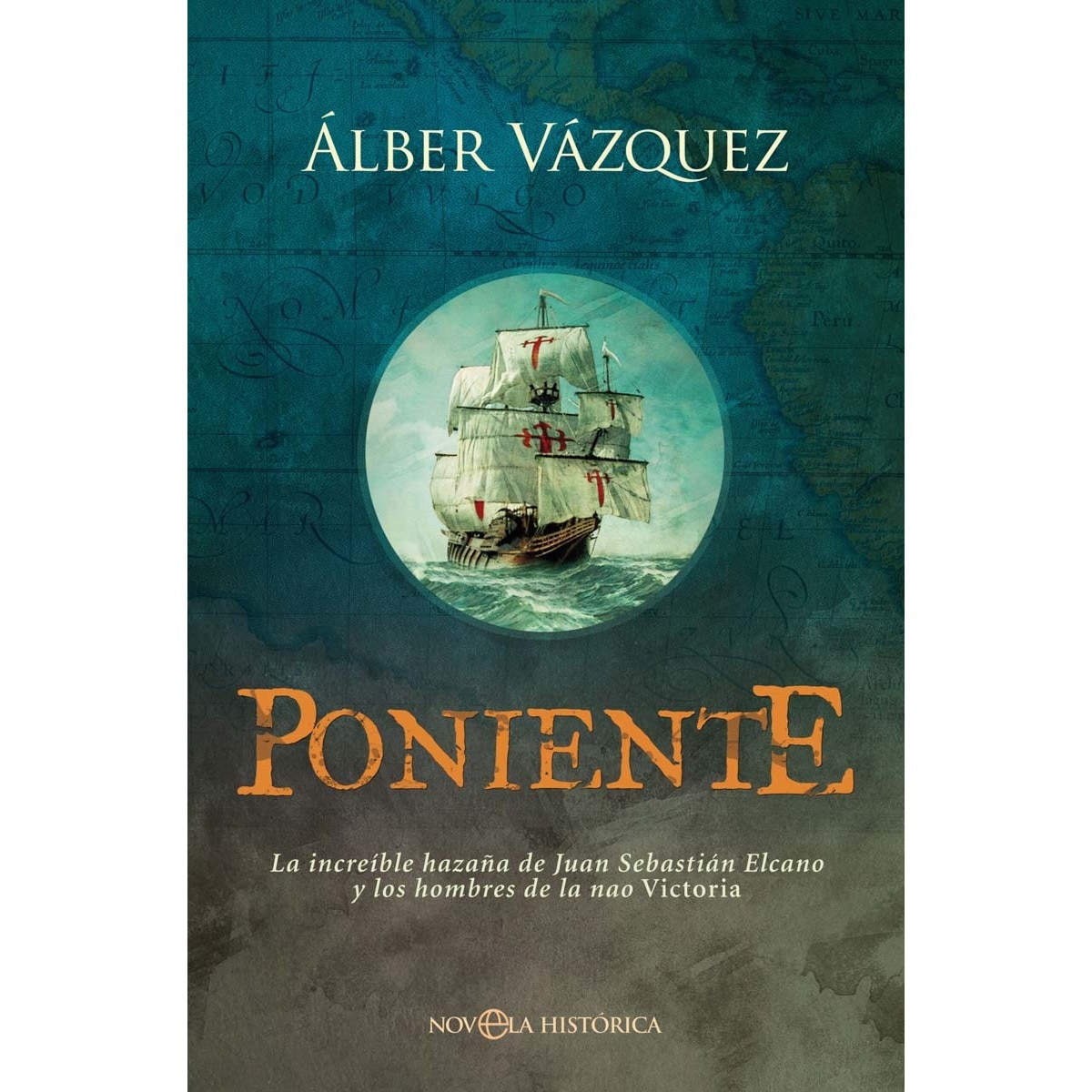 Imagen 0 de Poniente: La increíble hazaña de Juan Sebastián Elcano y los hombres de la nao Victoria  (Tapa blanda con solapas)