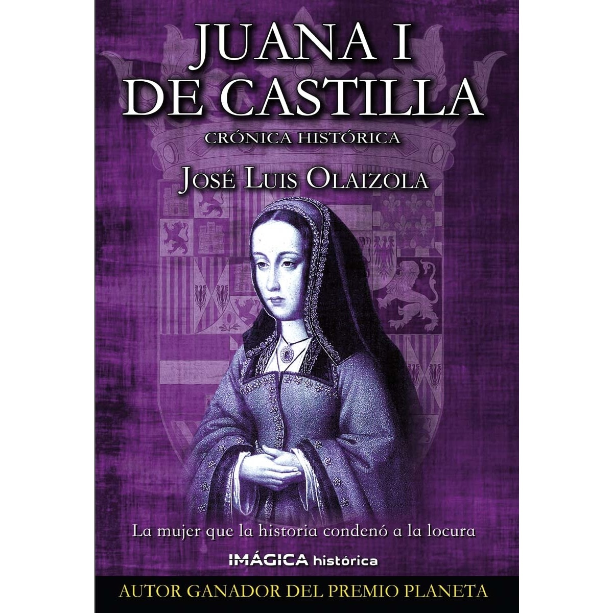 Juana I de Castilla: Crónica histórica 1