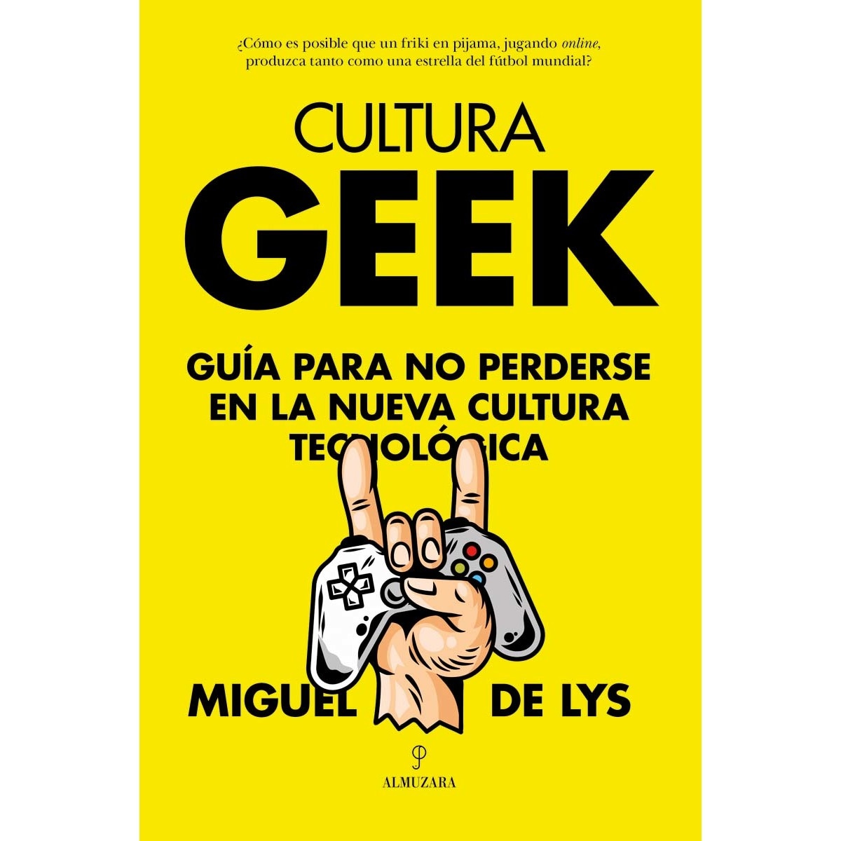 Imagem 0 de Cultura Geek: Guía para no perderse en la nueva cultura tecnológica (Capa mole)