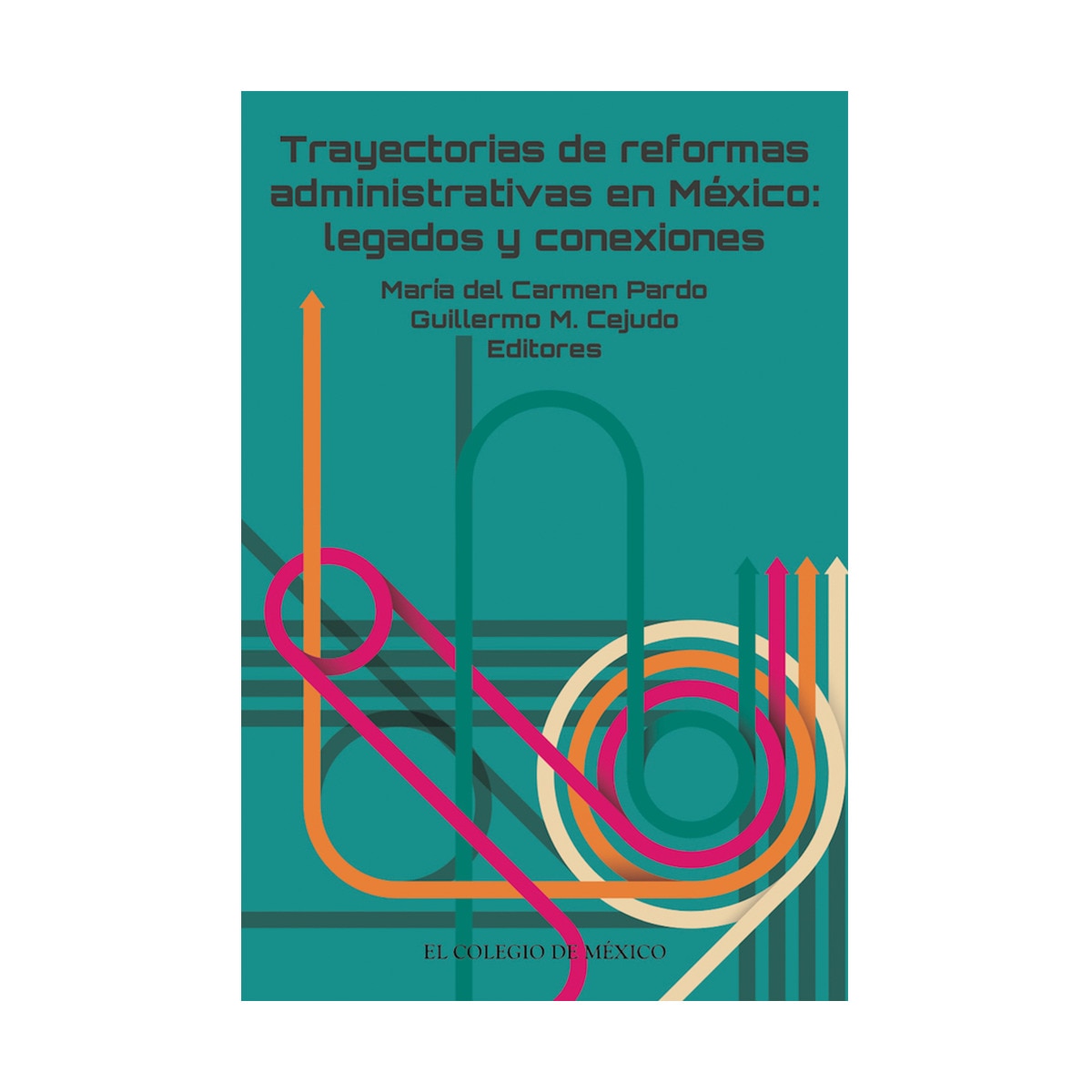 Trayectorias de reformas administrativas en méxico 1