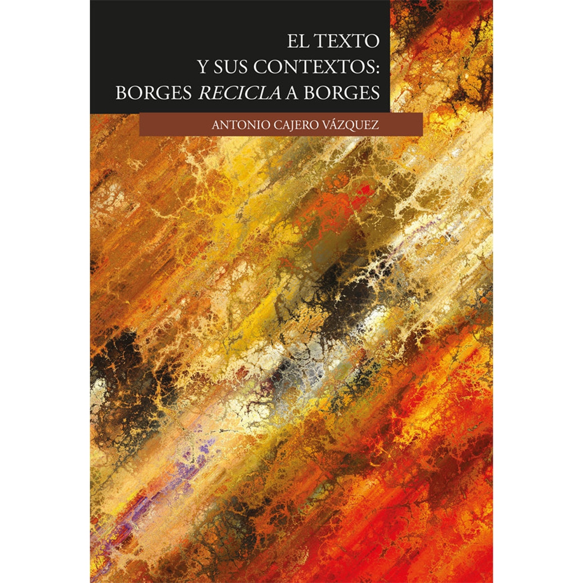 El texto y sus contextos: borges recicla a borges 1
