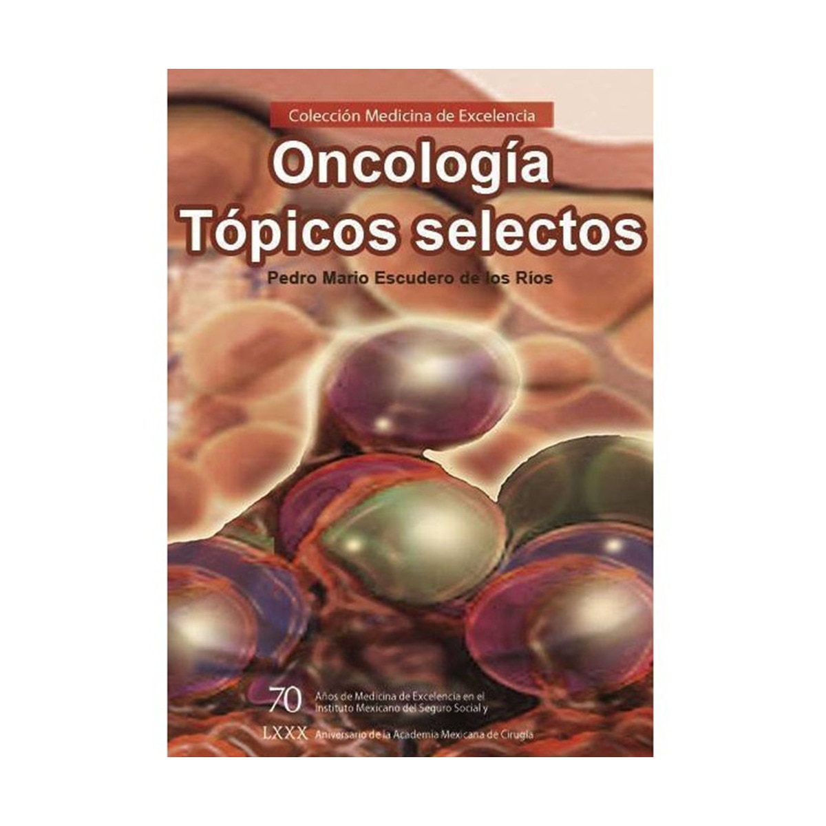 Oncología.Tópicos selectos 1