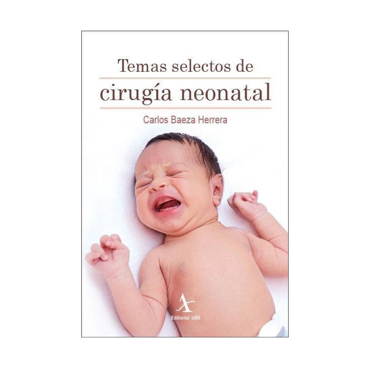 Temas selectos de cirugía neonatal 1