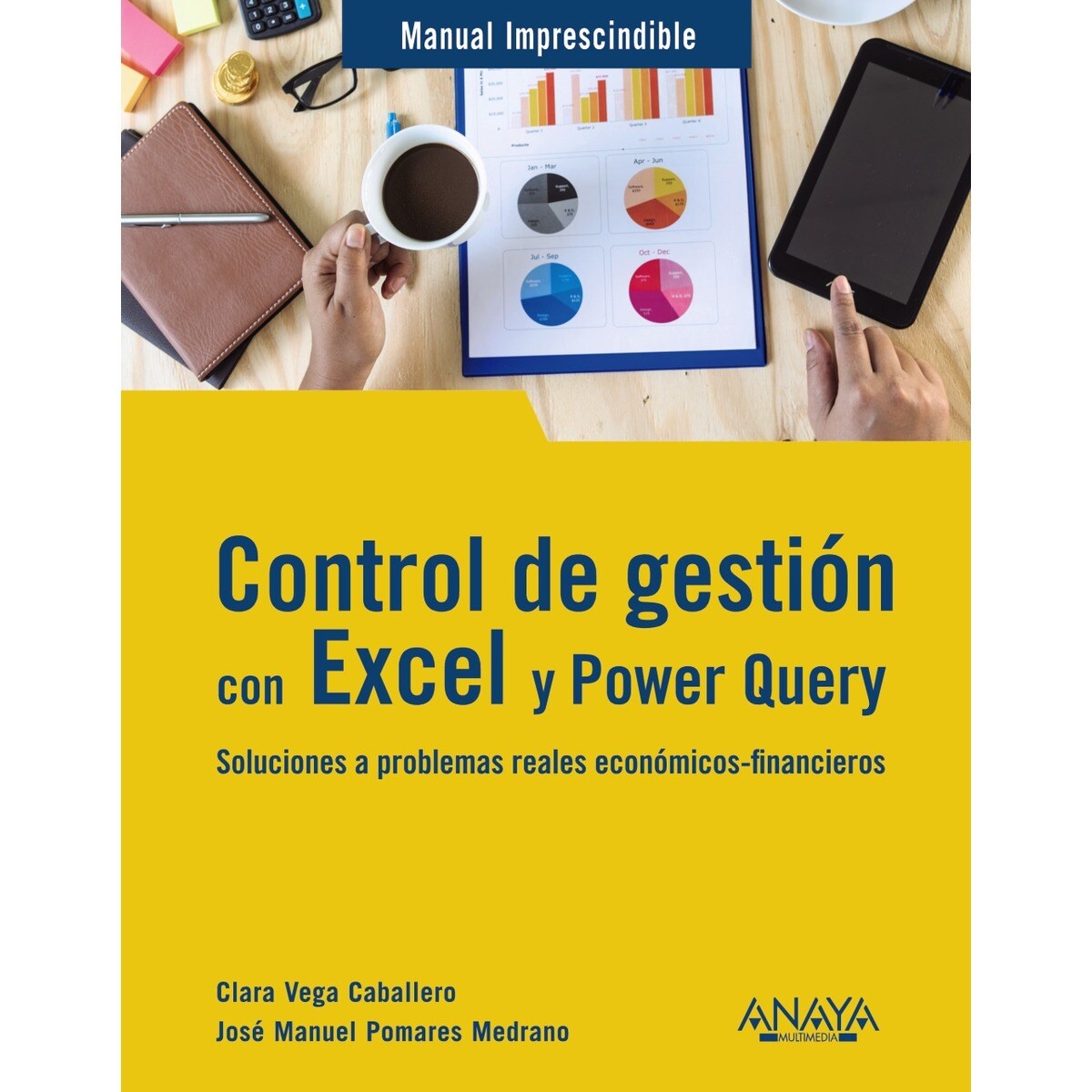 Control de gestión con Excel y Power Query: Soluciones a problemas reales económicos-financieros 1