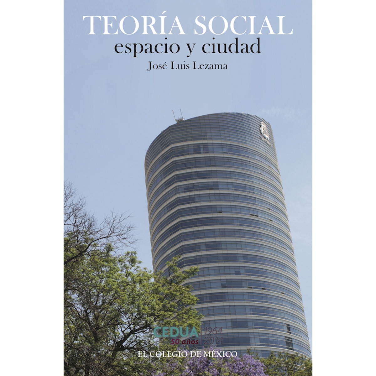 Teoría social, espacio y ciudad 1