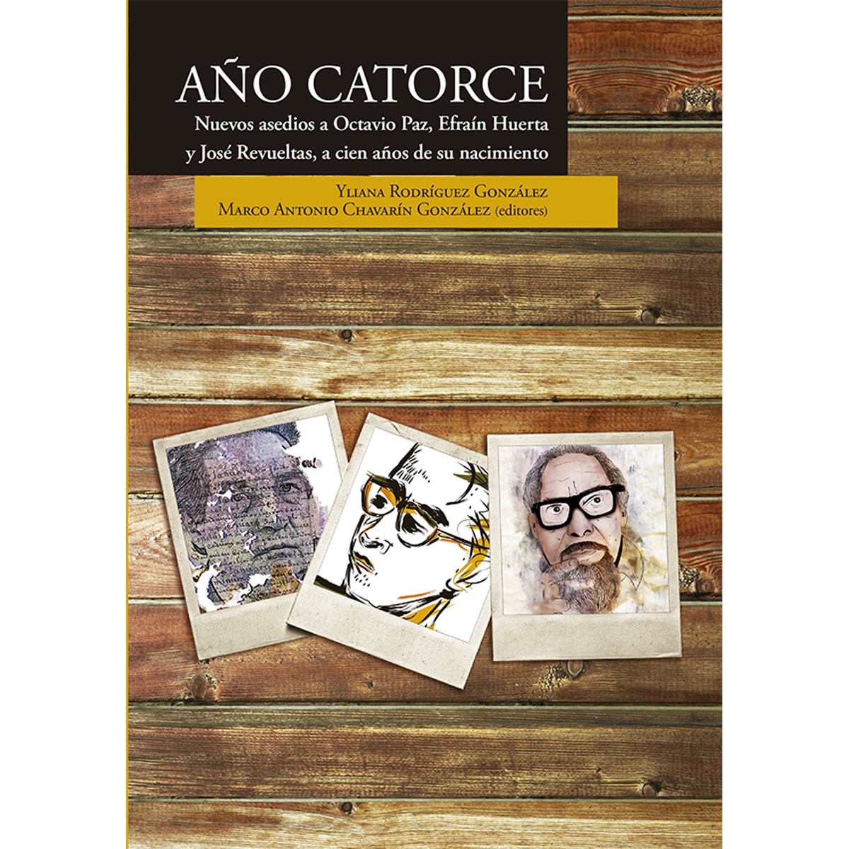 Año catorce.Nuevos asedios a octavio paz, efraín 1