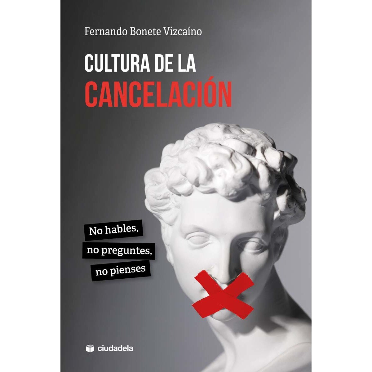 Cultura de la cancelación: No hables, no preguntes, no pienses (Capa mole com abas) 1