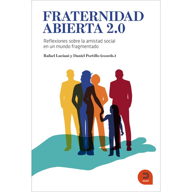 Imagen 0 de Fraternidad abierta 2.0: Reflexiones sobre la amistad social en un mundo fragmentado  (Tapa blanda)