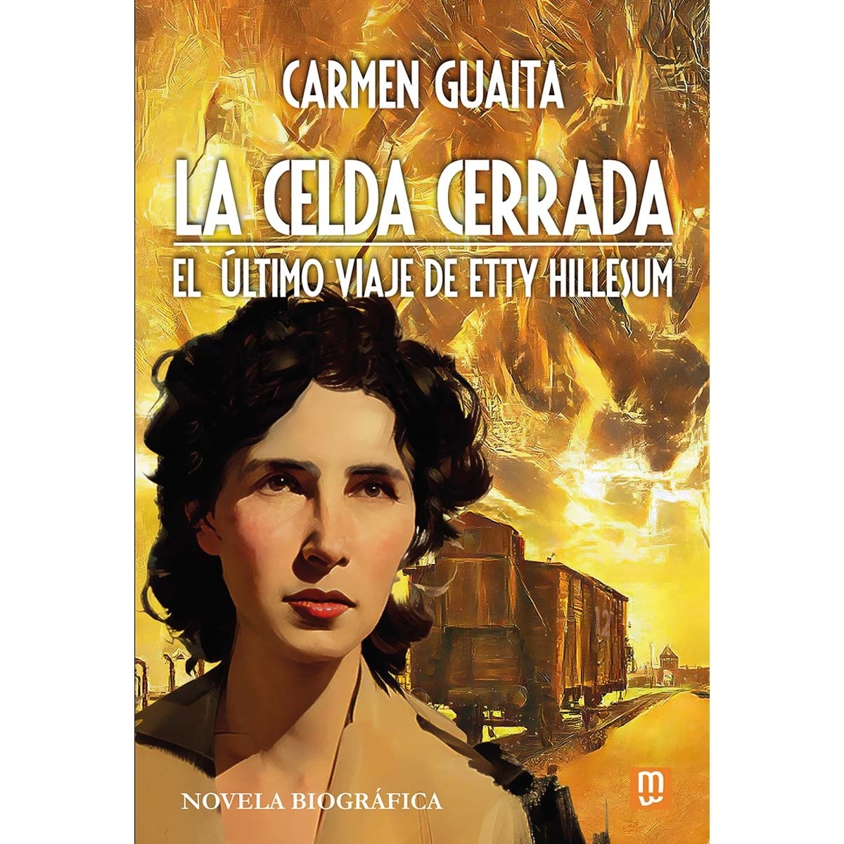 Imagem 0 de La celda cerrada: El último viaje de Etty Hillesum - Novela biográfica (Capa mole com abas)