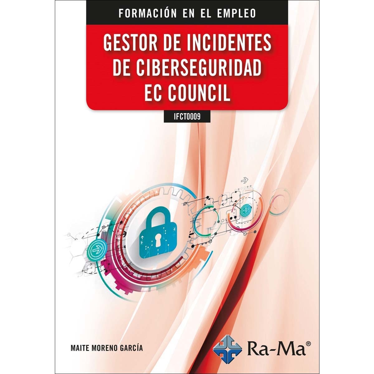 IFCT0009 - Gestor de incidentes de ciberseguridad (Capa mole) 1