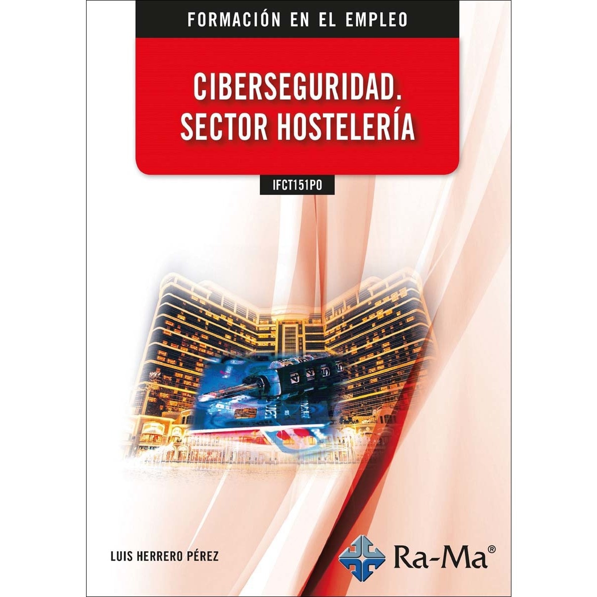 Imagem 0 de IFCT151PO - Ciberseguridad. sector hostelería