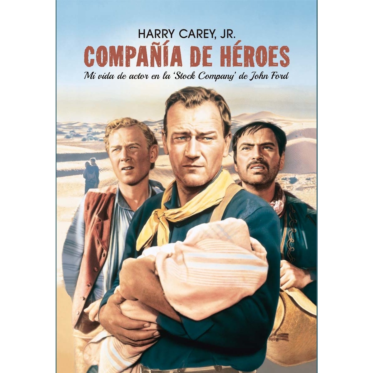 Compañía de héroes: Mi vida de actor en la 'Stock company' de John Ford (Capa mole com abas) 1