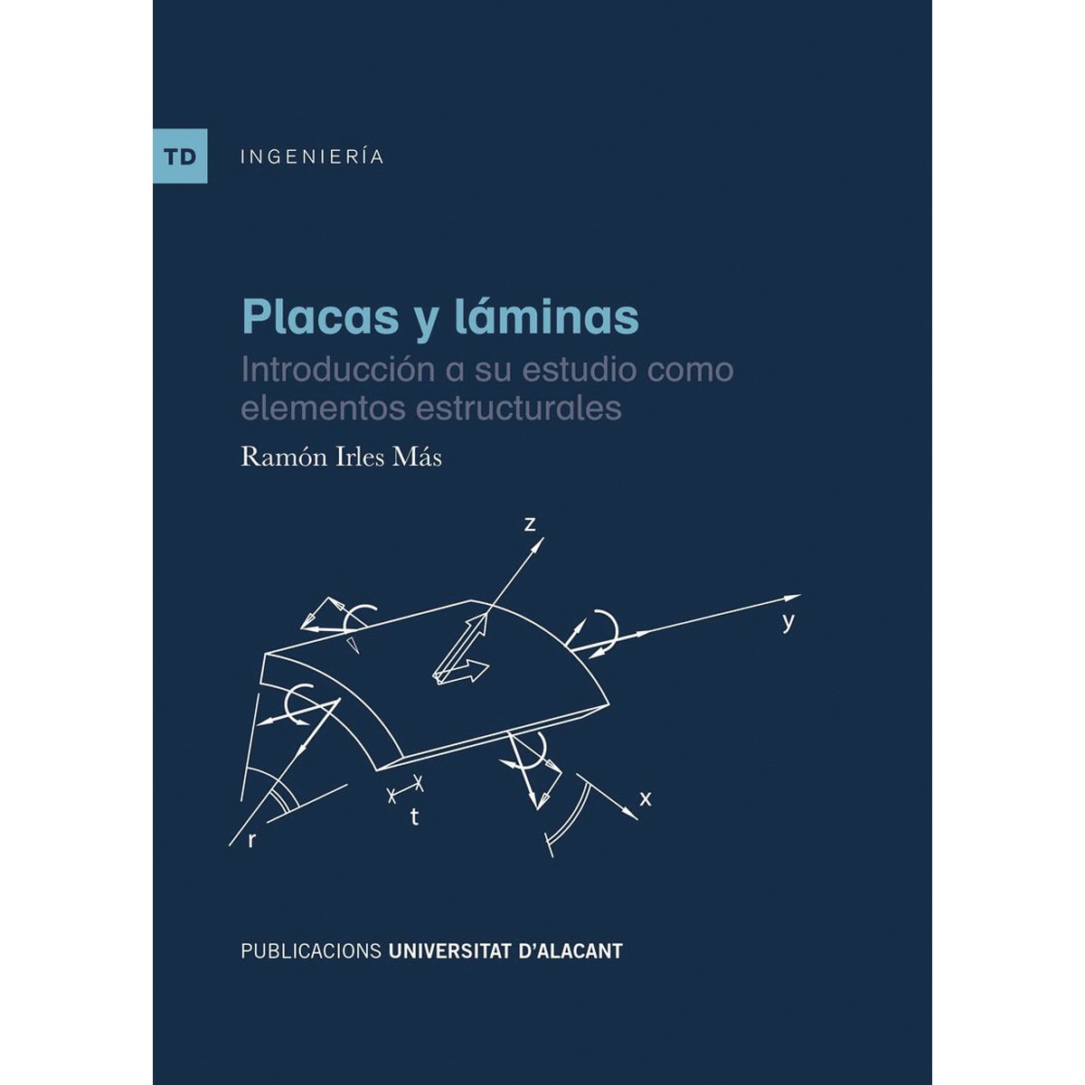 Placas Y Láminas: Introducción A Su Estudio Como Elementos Estructurales 1