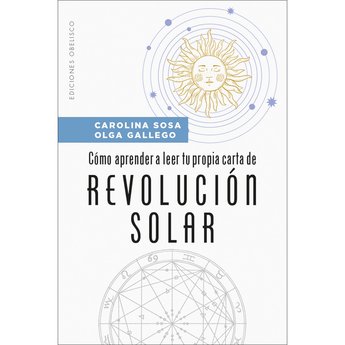 Cómo aprender a leer tu propia carta de revolución solar (Capa mole com abas) 1
