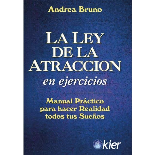 La Ley de Atracción en ejercicios: Manual práctico para hacer realidad todos tus sueños (Capa mole com abas) 1