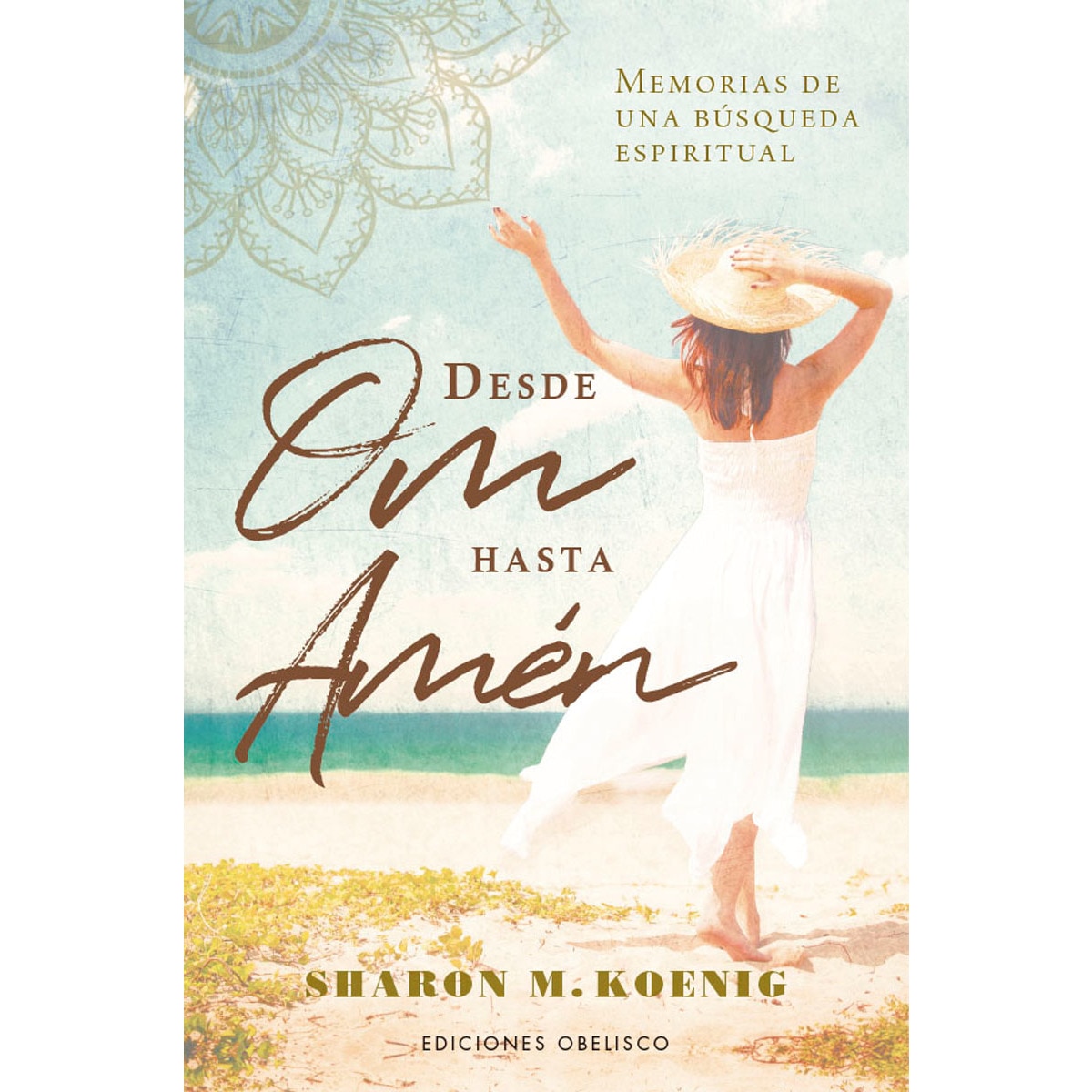 Desde Om hasta Amén: Memorias de una búsqueda espiritual (Capa mole com abas) 1