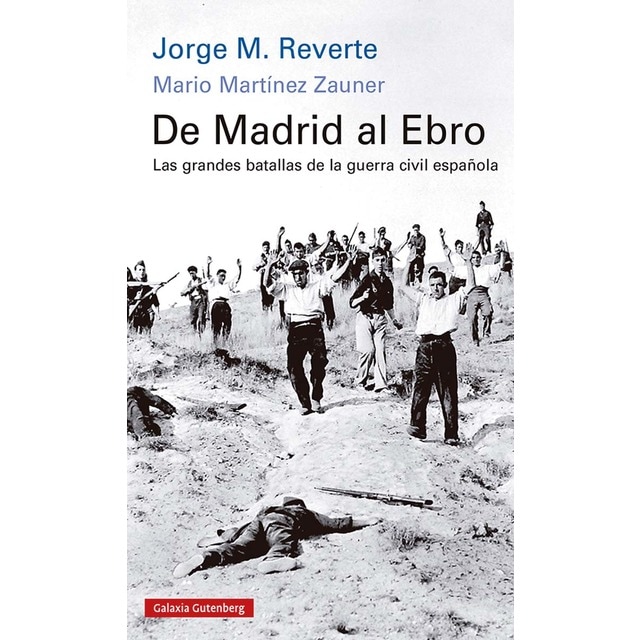 Imagen 0 de De Madrid Al Ebro: Las Grandes Batallas De La Guerra Civil Española