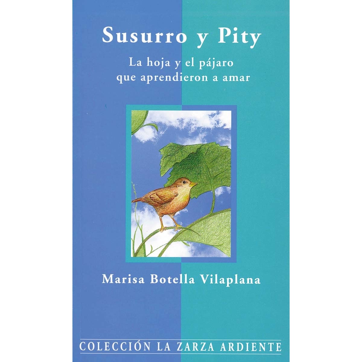 Susurro y Pity: La hoja y el pájaro que aprendieron a amar (Capa mole) 1