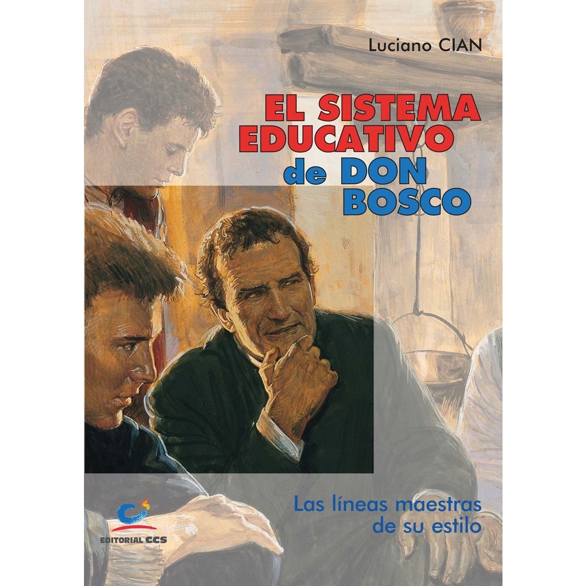 Imagem 0 de El sistema educativo de Don Bosco: Las líneas maestras de su estilo (Capa mole)