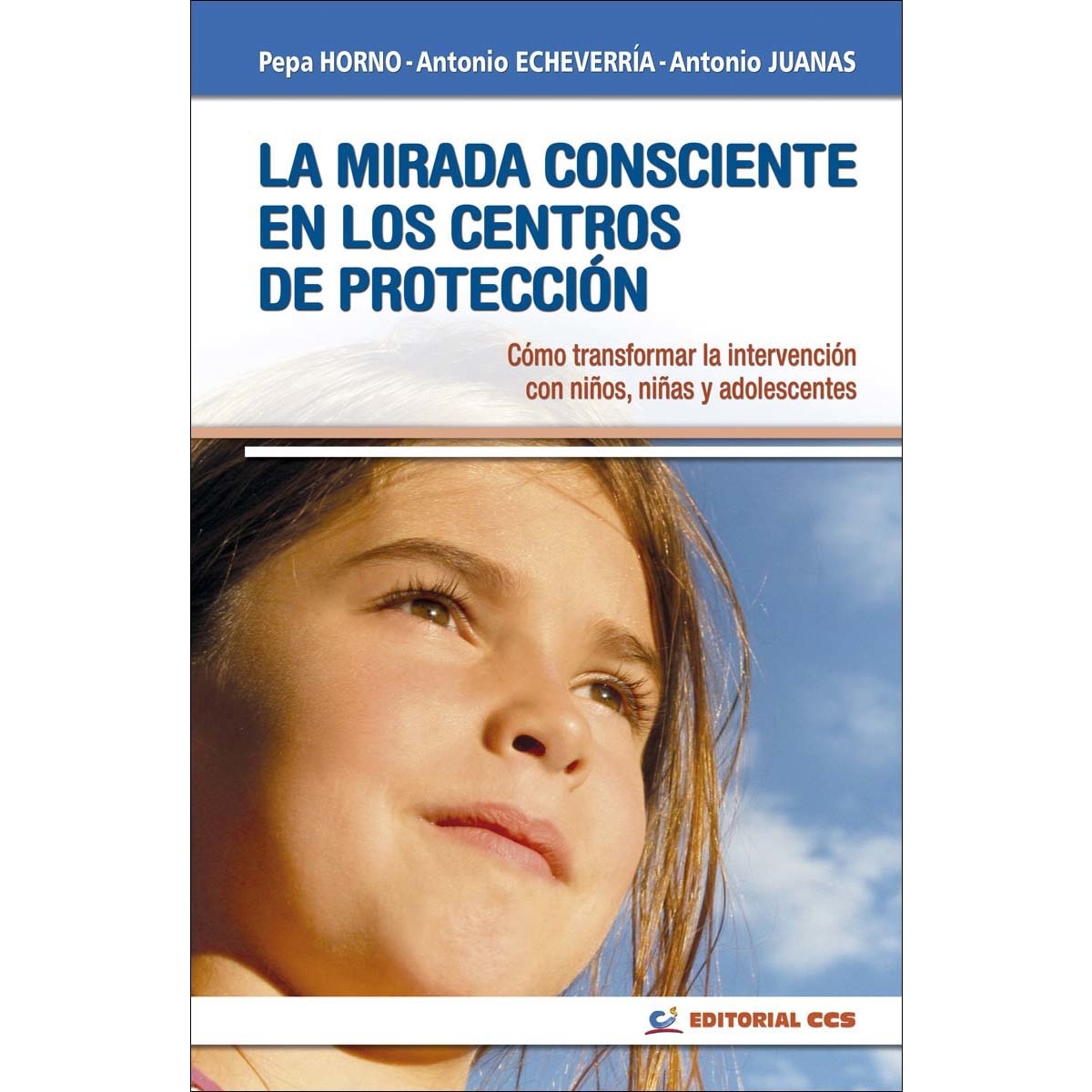 La mirada consciente en los centros de protección : Cómo transformar la intervención con niños, niñas y adolescentes (Capa mole) 1
