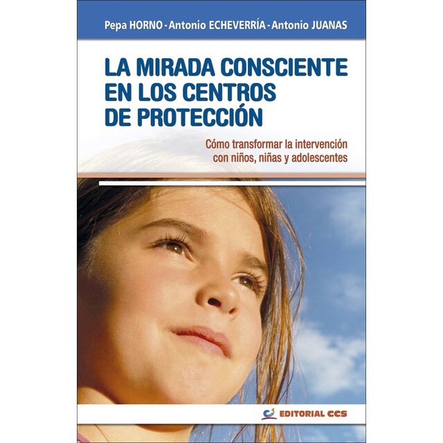 Imagem 0 de La mirada consciente en los centros de protección : Cómo transformar la intervención con niños, niñas y adolescentes (Capa mole)