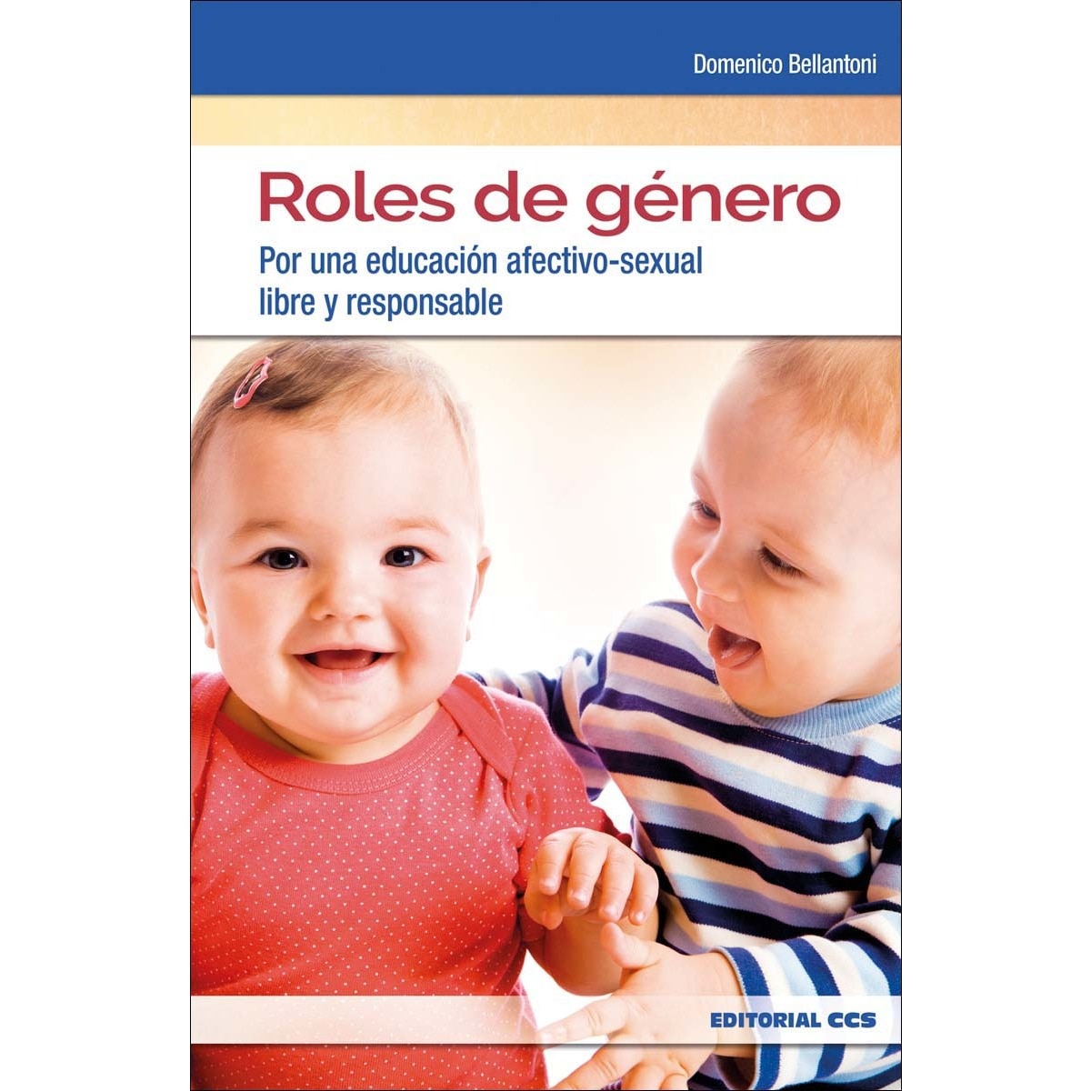 Roles de género: Por una educación afectivo-sexual libre y responsable (Capa mole) 1