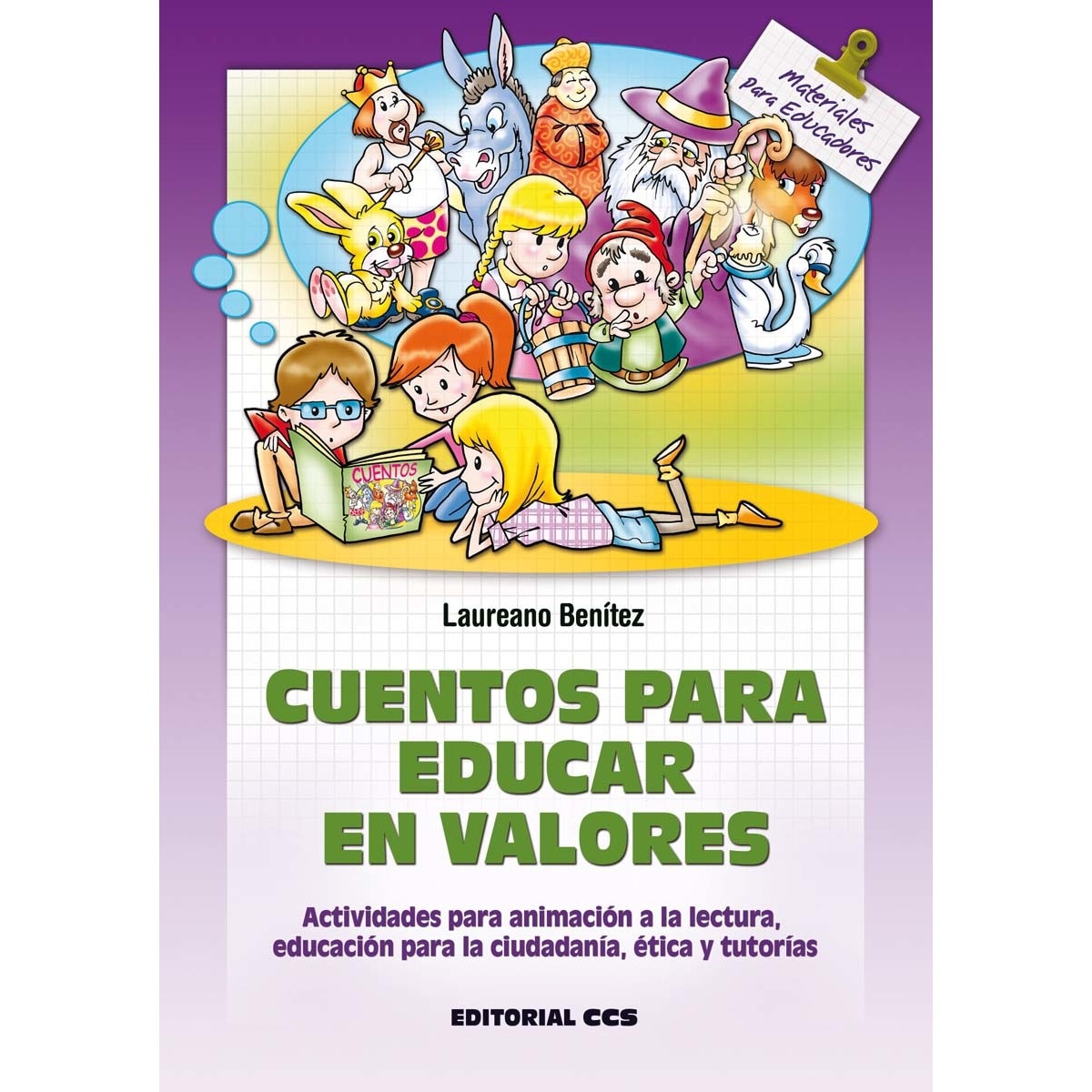 Imagem 0 de Cuentos para educar en valores: Actividades para animación a la lectura, educación para la ciudadanía, ética y tutorías (Capa mole)