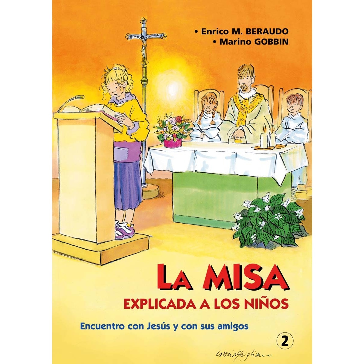 Imagem 0 de La Misa explicada a los niños: Encuentro con Jesús y con sus amigos (Capa mole)