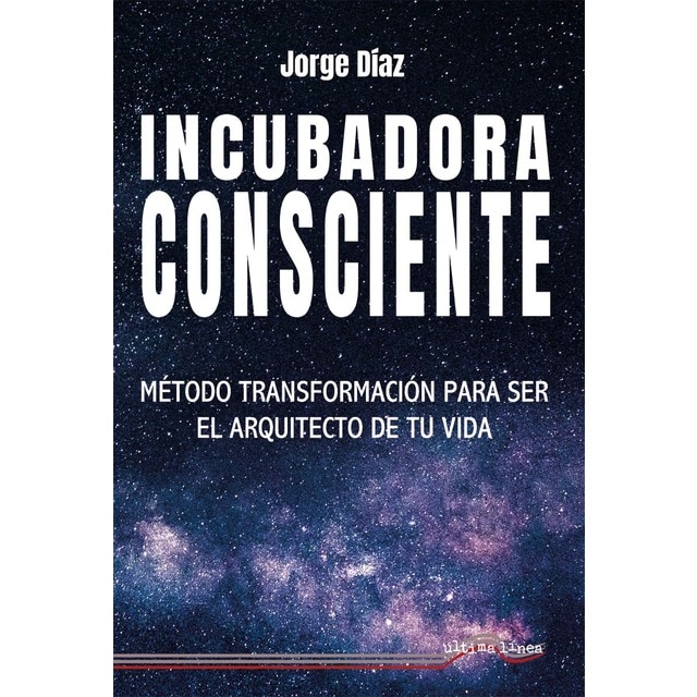 Imagem 0 de Incubadora Consciente: Método transformación para ser el arquitecto de tu vida (Capa mole)