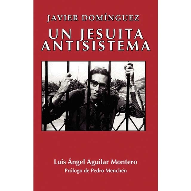 Javier domínguez: un jesuita antisistema 1