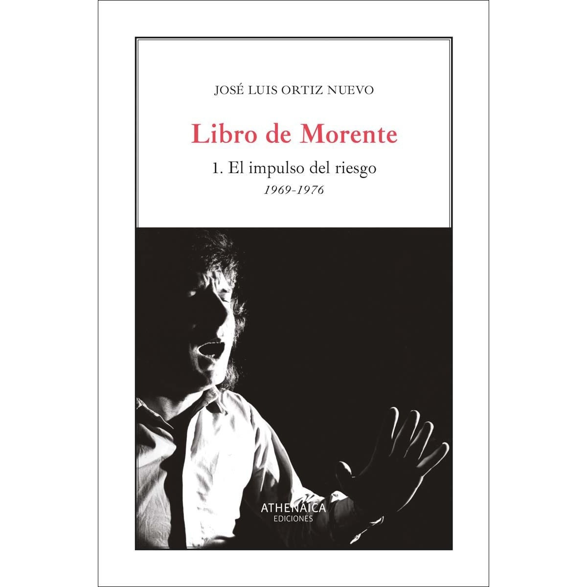 Libro de Morente 1: El impulso del riesgo 1969-1976 (Capa mole com abas) 1