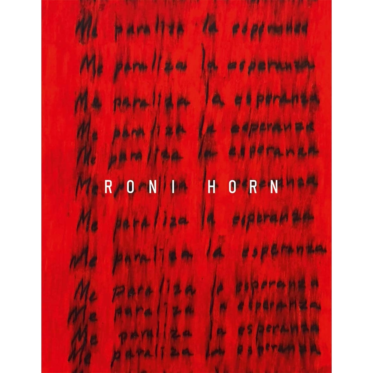 Roni Horn.: Me paraliza la esperanza. 1
