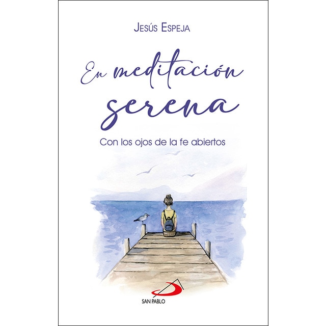 En meditación serena: Con los ojos de la fe abiertos (Capa mole com abas) 1