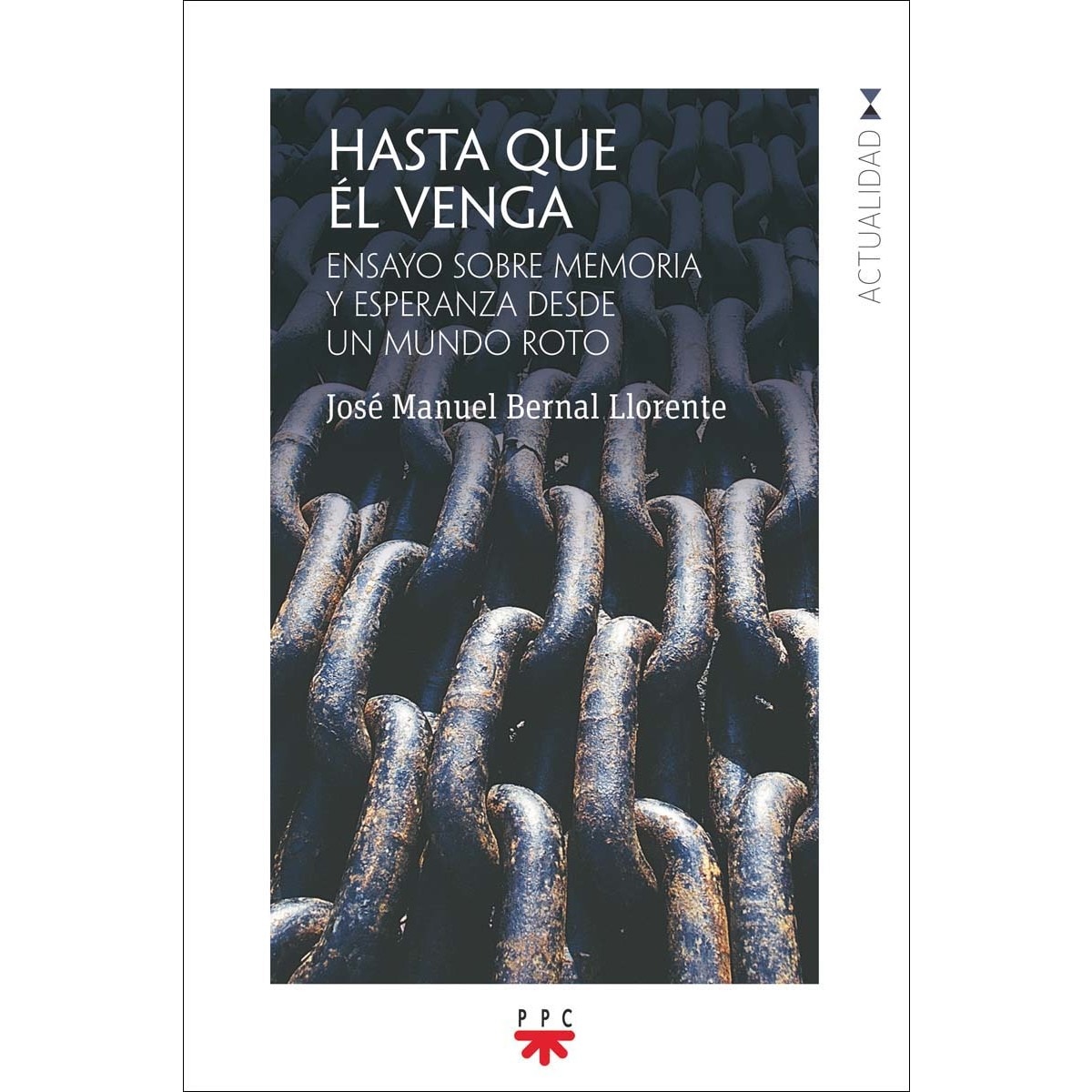 Imagem 0 de Hasta que él venga: Ensayo sobre memoria y esperanza desde un mundo roto (Capa mole)