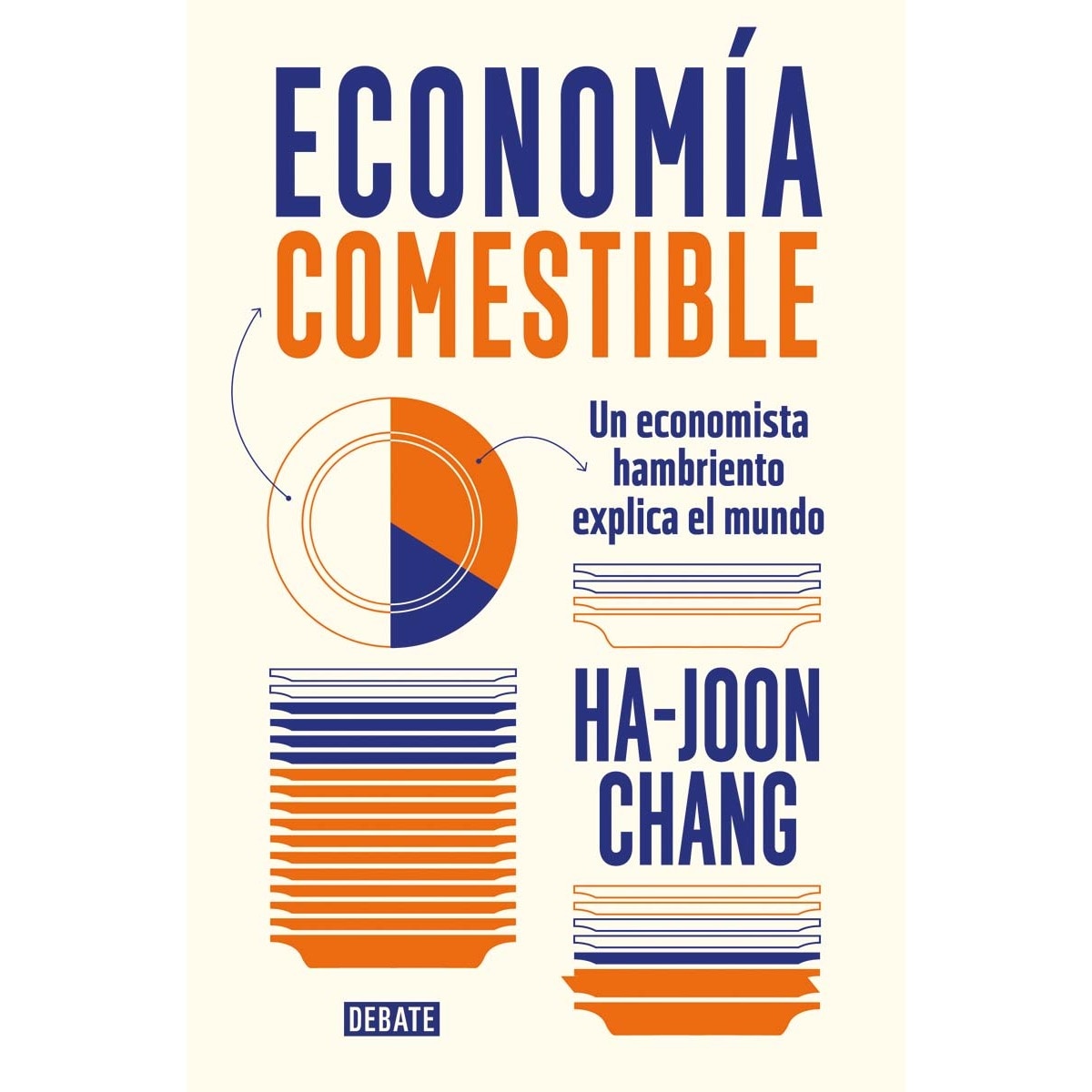 Imagem 0 de Economía comestible: Un economista hambriento explica el mundo (Capa mole)