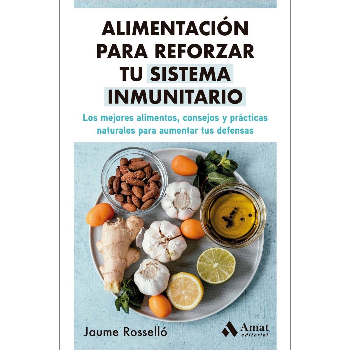Alimentación para reforzar tu sistema inmunitario: Los mejores ...