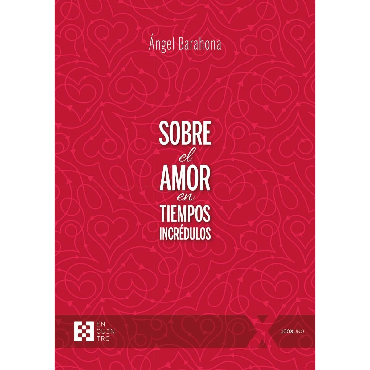 Sobre el amor en tiempos incrédulos 1