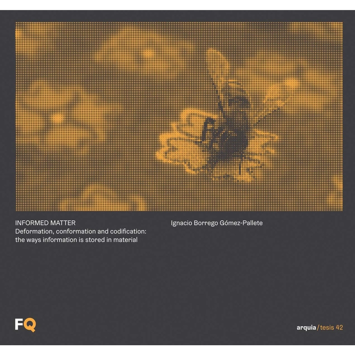 Imagem 0 de Informed Matter: Deformation, conformation and codification: the ways information is stored in material (Capa dura)