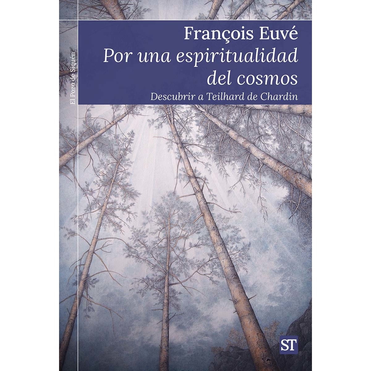 Por una espiritualidad del cosmos: Descubrir a Teilhard de Chardin (Capa mole) 1
