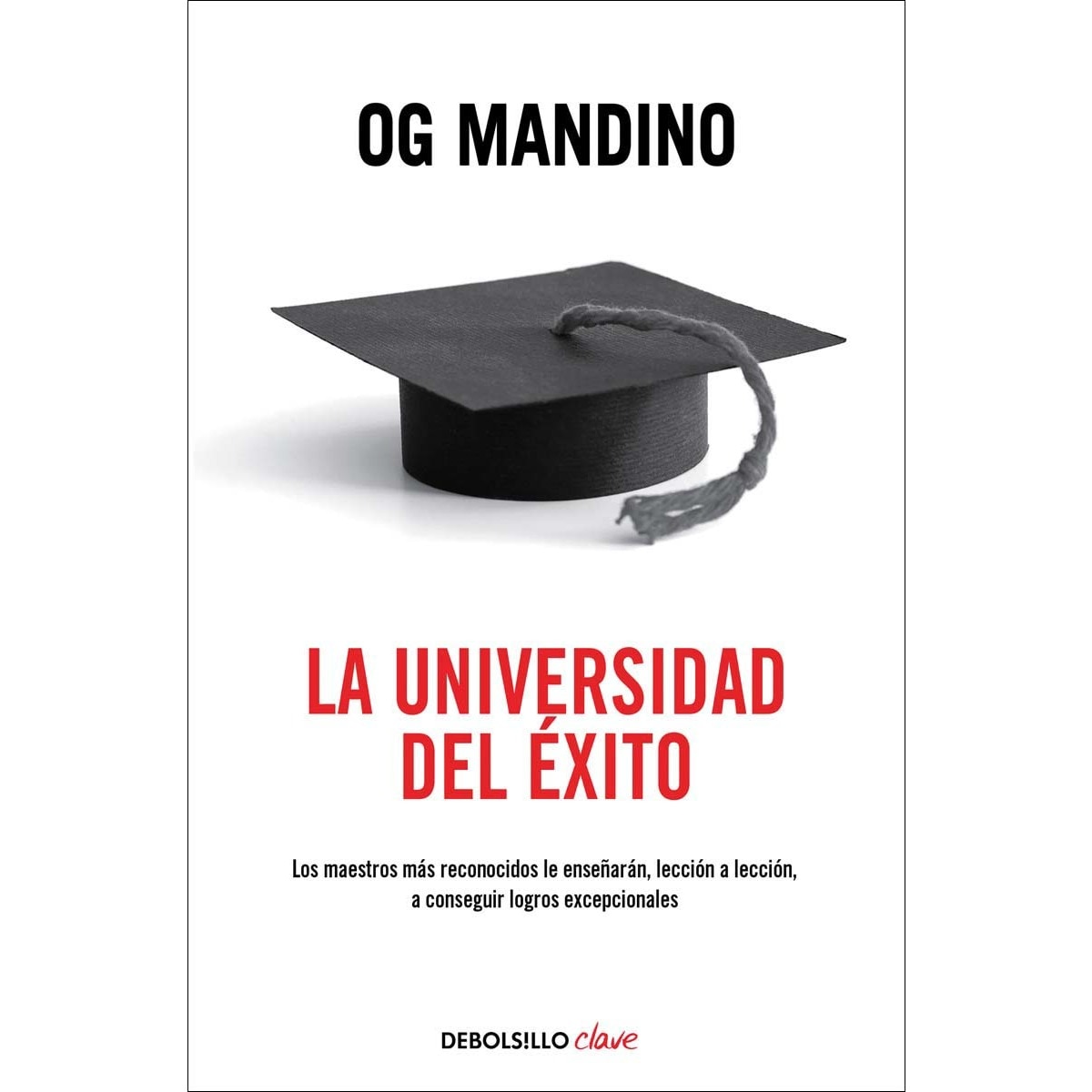 Imagem 0 de La universidad del éxito: Los maestros más reconocidos le enseñarán, lección a lección, a conseguir logros(Bolsillo) (Tapa blanda)