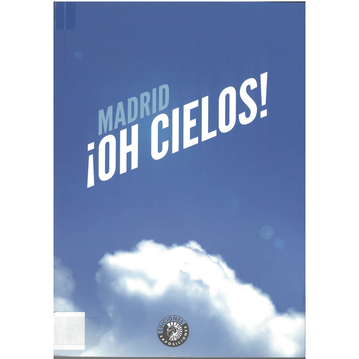 ¡Oh cielos!: Madird 1