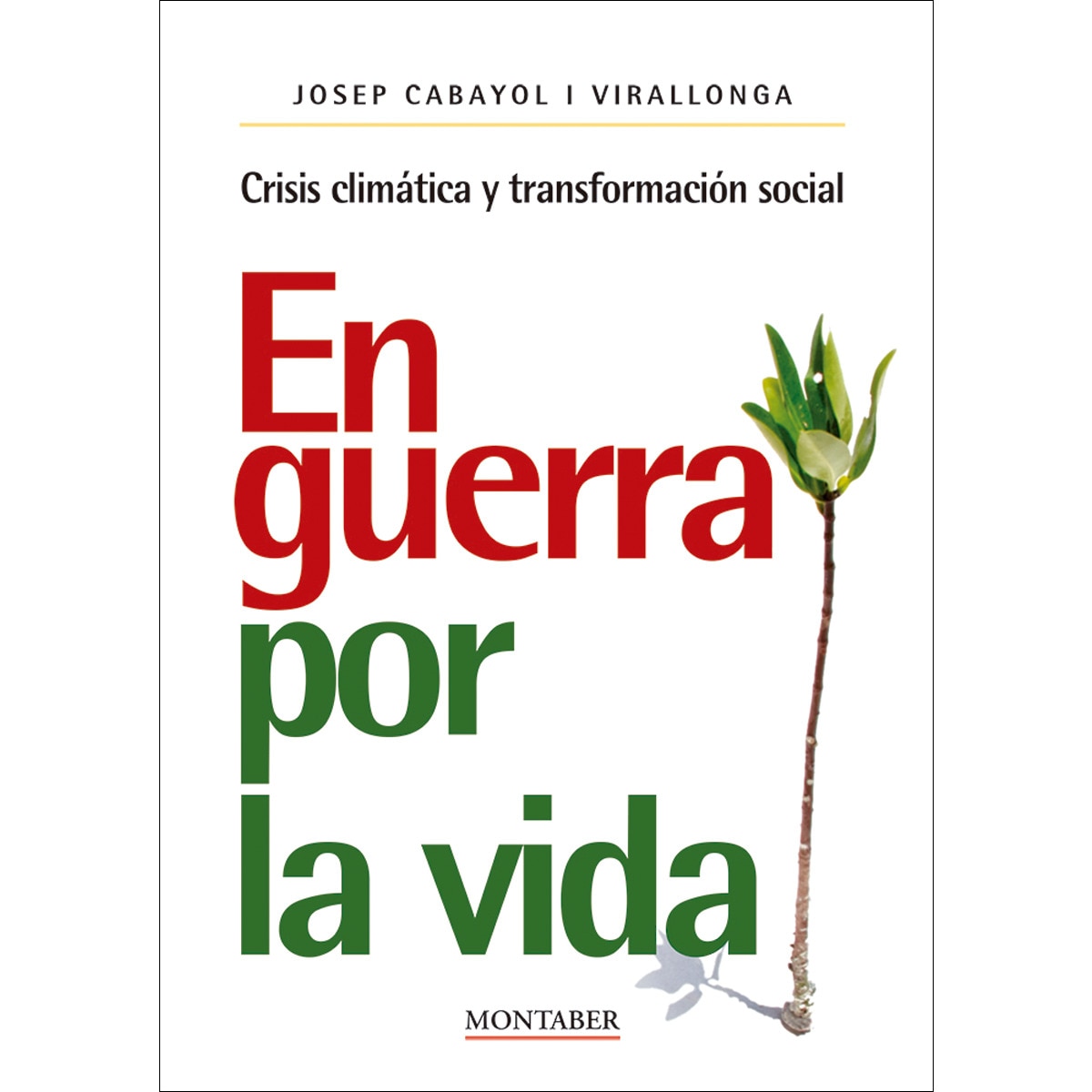 Imagem 0 de En guerra por la vida: Crisis climática y transformación social (Capa mole)