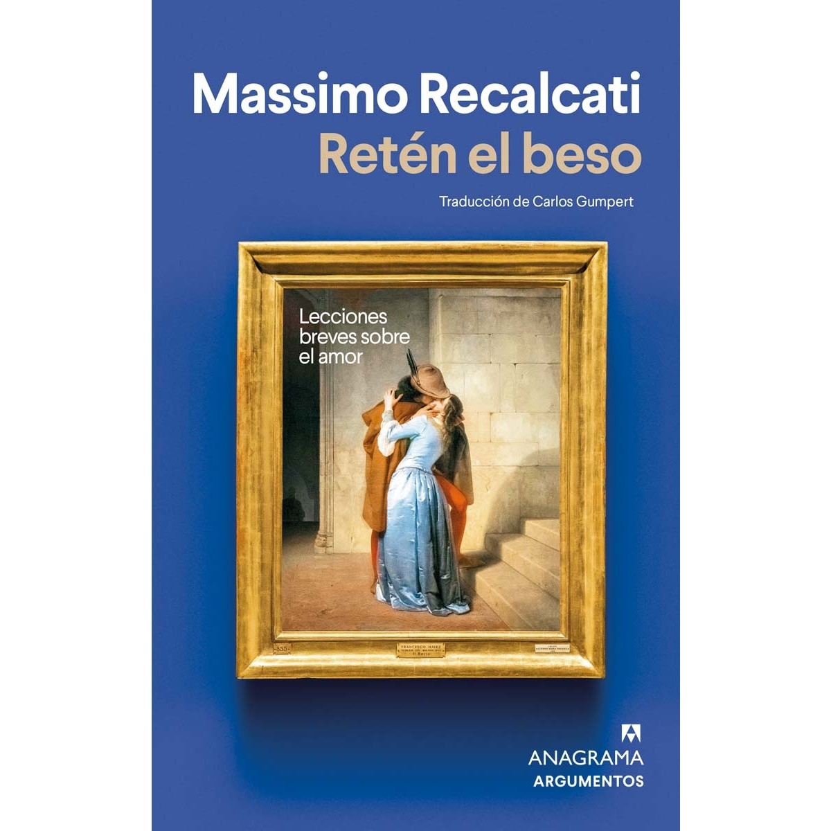 Imagen 1 de Retén el beso: Lecciones breves sobre el amor (Tapa blanda)