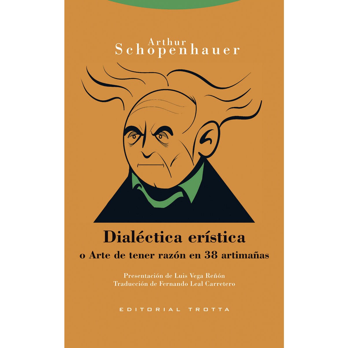 Dialéctica erística: o Arte de tener razón en 38 artimañas (Capa mole com abas) 1