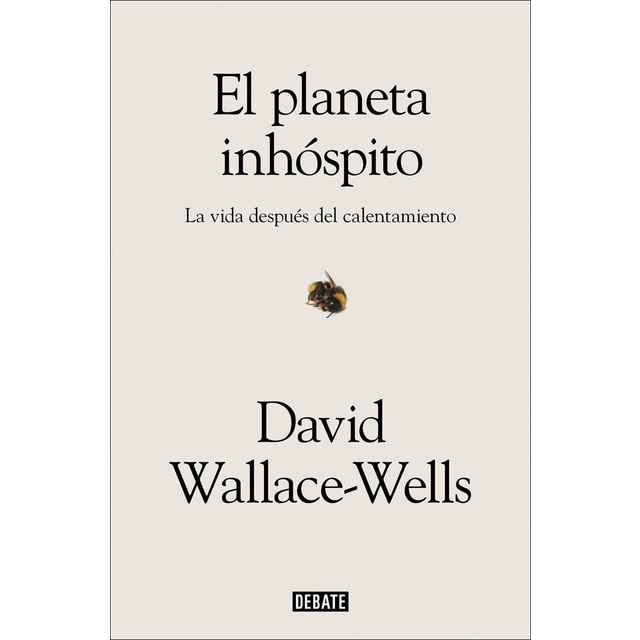 Imagen 0 de El planeta inhóspito: La vida después del calentamiento  (Tapa blanda)
